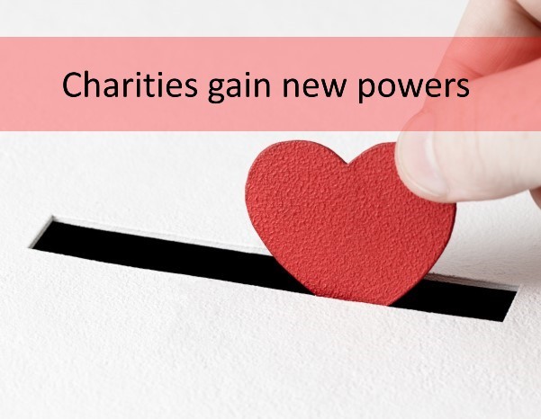 Charities gain new powers as more legislative changes come into force