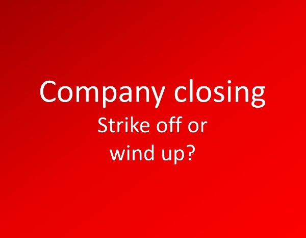 Striking off vs winding up: What’s the difference for your company?